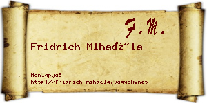 Fridrich Mihaéla névjegykártya